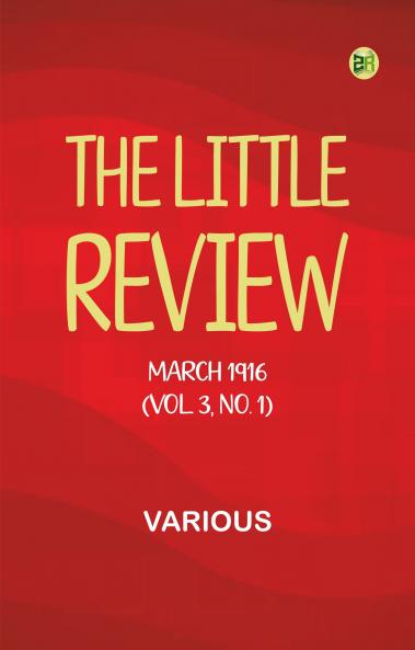 The Little Review March 1916 (Vol. 3 No. 1)