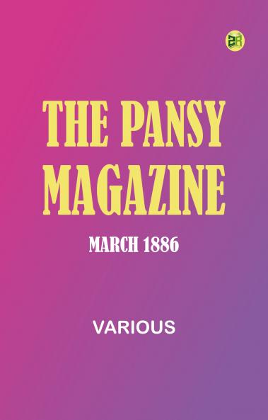 The Pansy Magazine March 1886