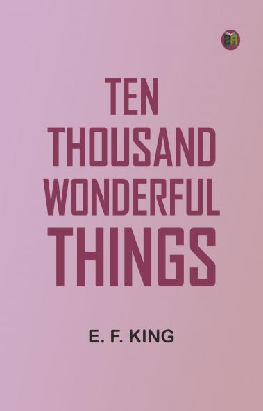 Ten Thousand Wonderful Things