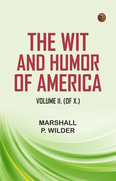The Wit and Humor of America Volume II. (of X.)
