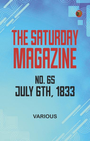 The Saturday Magazine No. 65 July 6th 1833