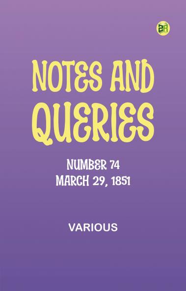 Notes and Queries Number 74 March 29 1851