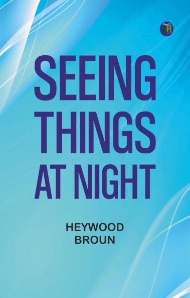 Seeing Things at Night