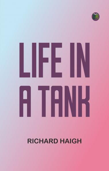 Life in a Tank