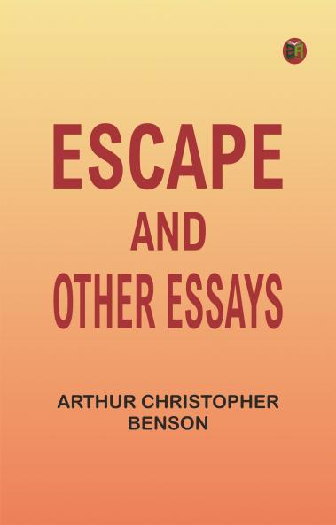 Escape and Other Essays