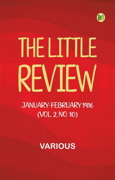 The Little Review January-February 1916 (Vol. 2 No. 10)