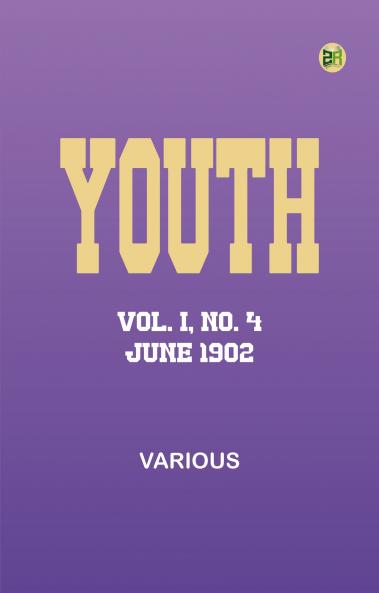 Youth Vol. I No. 4 June 1902