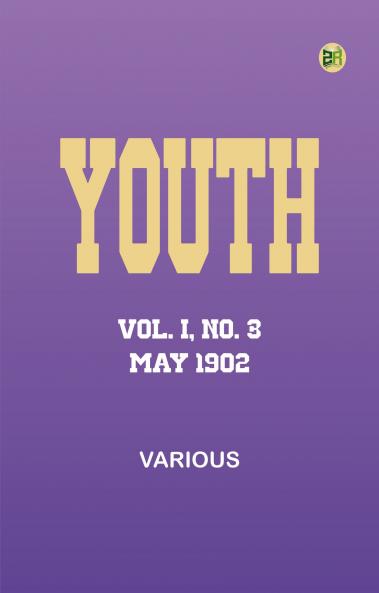 Youth Vol. I No. 3 May 1902