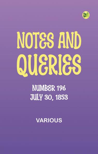 Notes and Queries Number 196 July 30 1853