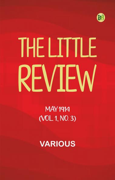 The Little Review May 1914 (Vol. 1. No. 3)