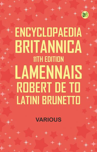 Encyclopaedia Britannica 11th Edition Lamennais Robert de to Latini Brunetto