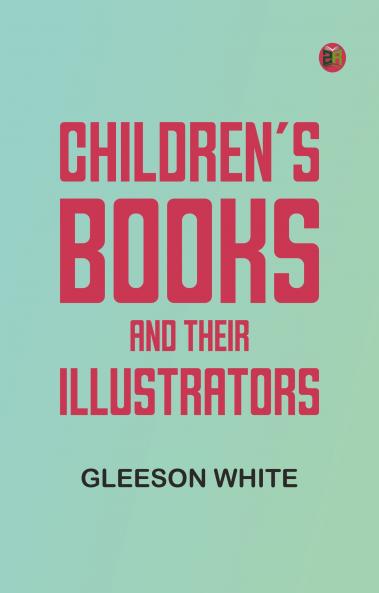 Children's Books and Their Illustrators