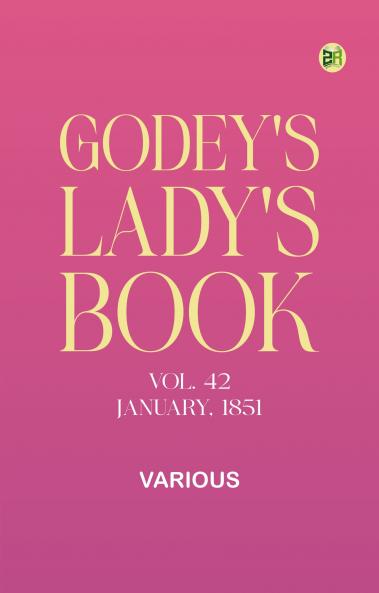 Godey's Lady's Book Vol. 42 January 1851