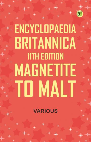 Encyclopaedia Britannica 11th Edition Magnetite to Malt