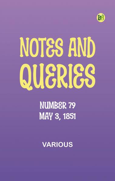 Notes and Queries Number 79 May 3 1851