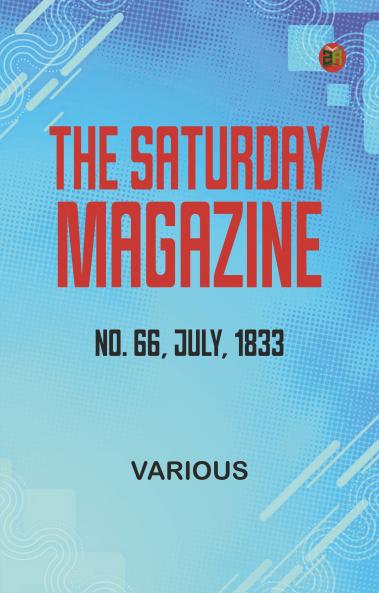 The Saturday Magazine No. 66 July 1833