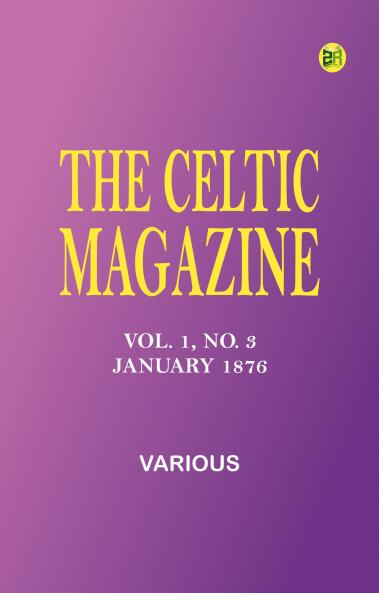 The Celtic Magazine Vol. 1 No. 3 January 1876