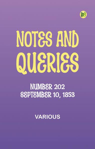 Notes and Queries Number 202 September 10 1853