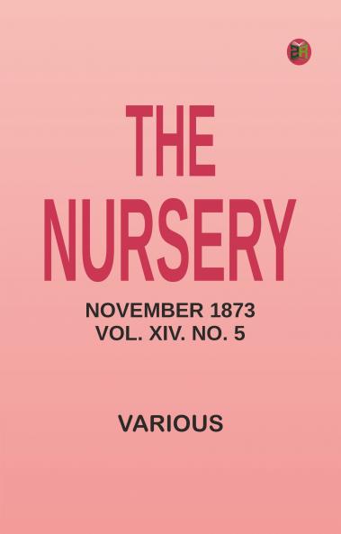 The Nursery November 1873 Vol. XIV. No. 5