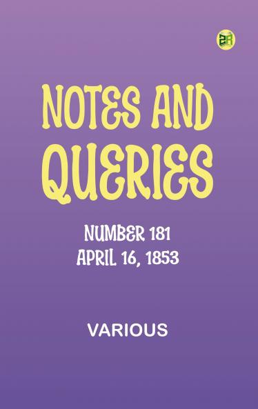 Notes and Queries Number 181 April 16 1853