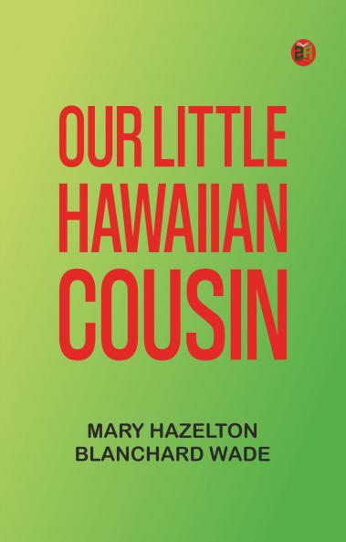 Our Little Hawaiian Cousin