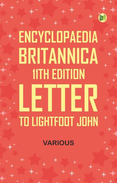 Encyclopaedia Britannica 11th Edition Letter to Lightfoot John