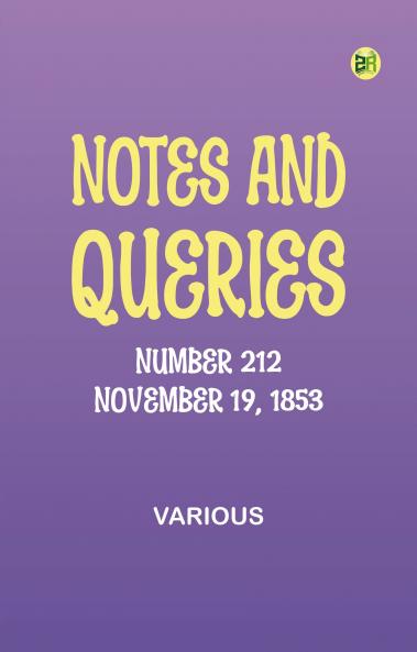 Notes and Queries Number 212 November 19 1853