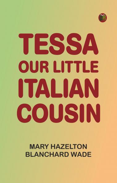 Tessa Our Little Italian Cousin