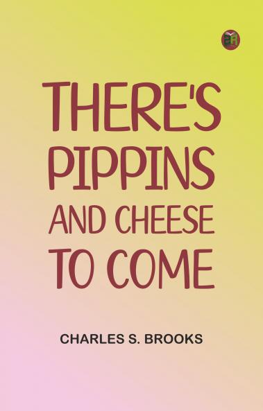 There's Pippins and Cheese to Come