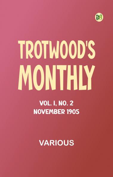 Trotwood's Monthly Vol. I No. 2 November 1905