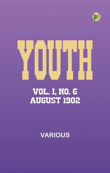 Youth Vol. I No. 6 August 1902