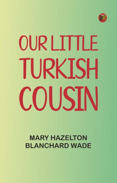 Our Little Turkish Cousin