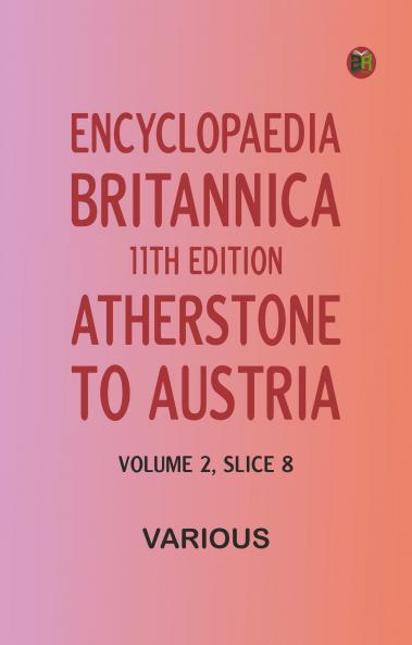Encyclopaedia Britannica 11th Edition Atherstone to Austria Volume 2 Slice 8