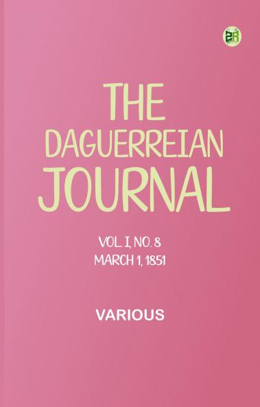 The Daguerreian Journal Vol. I No. 8 March 1 1851