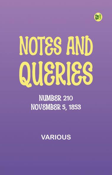 Notes and Queries Number 210 November 5 1853