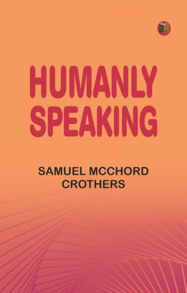 Humanly Speaking