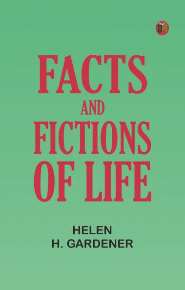 Facts and Fictions of Life