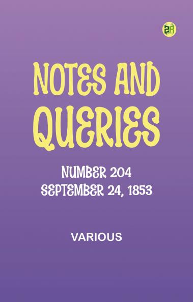 Notes and Queries Number 204 September 24 1853