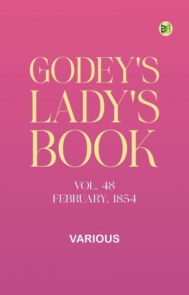 Godey's Lady's Book Vol. 48 February 1854