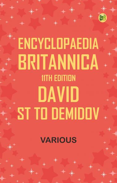 Encyclopaedia Britannica 11th Edition David St to Demidov