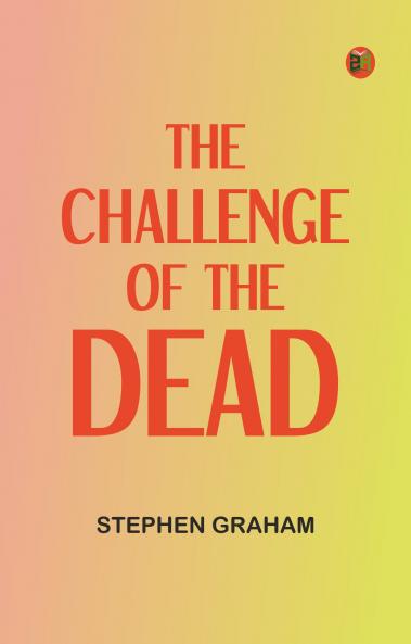 The Challenge of the Dead