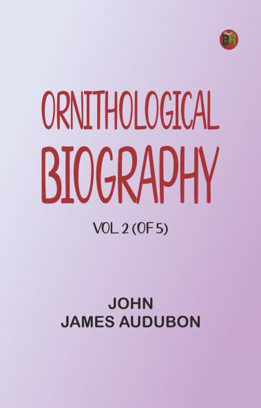 Ornithological biography Vol. 2 (of 5)