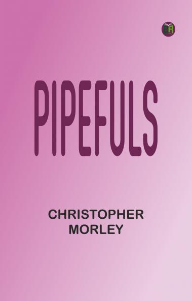 Pipefuls