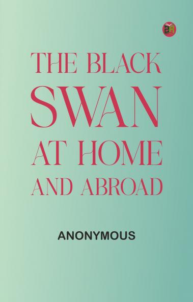 The Black Swan at Home and Abroad