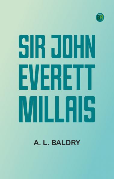 Sir John Everett Millais