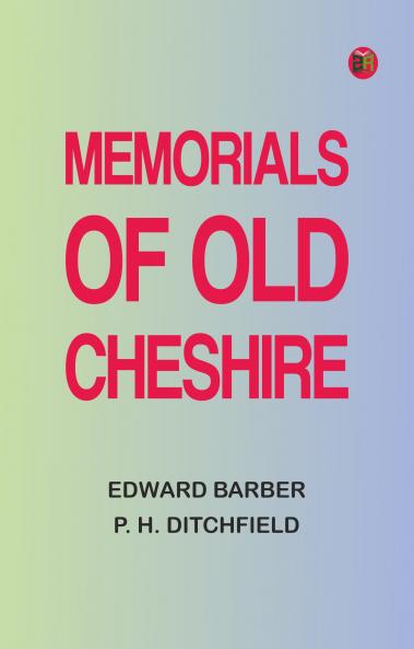 Memorials of old Cheshire