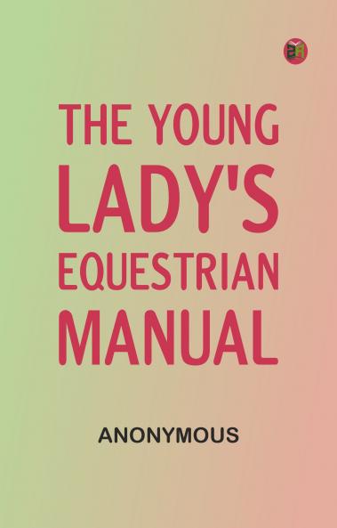 The Young Lady's Equestrian Manual