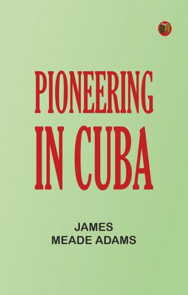 Pioneering in Cuba
