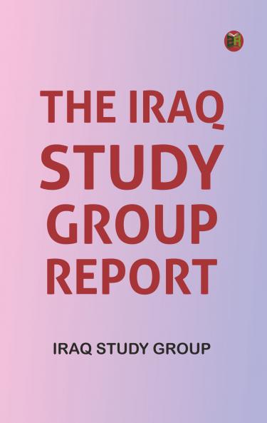 The Iraq Study Group Report