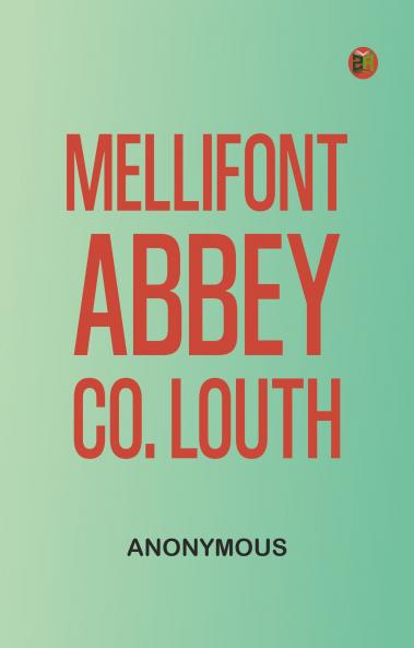 Mellifont Abbey Co. Louth